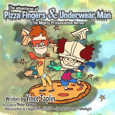 Pizza Fingers and Underwear Man 1