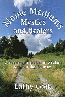 Maine Mediums, Mystics, and Healers 1