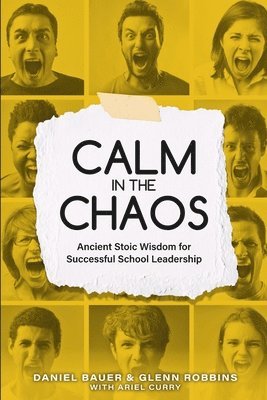 Daniel Bauer, Glenn Robbins - Calm in the Chaos, Häftad