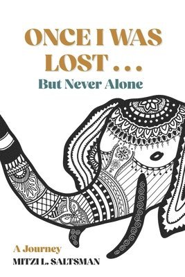 Once I Was Lost...But, Never Alone 1