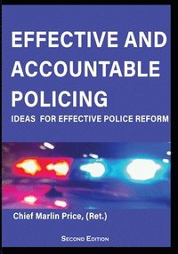 bokomslag Effective and Accountable Policing, Second Edition