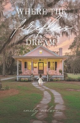 Where the Fireflies Dream