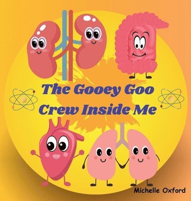 bokomslag The Gooey Goo Crew Inside Me