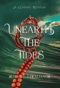 bokomslag Unearth the Tides