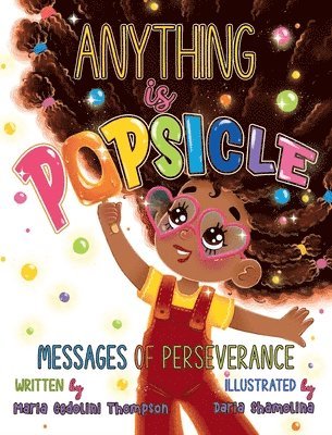 Anything is Popsicle Messages of Perseverance