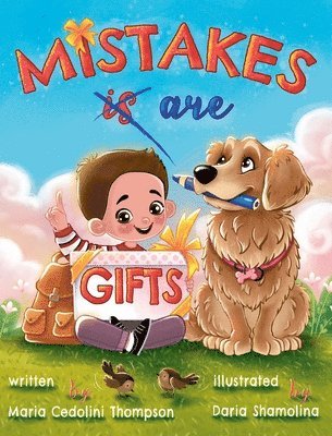 Mistakes are Gifts