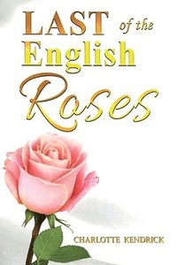 bokomslag Last of the English Roses