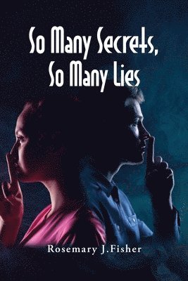 Rosemary J Fisher - So Many Secrets, So Many Lies, Häftad