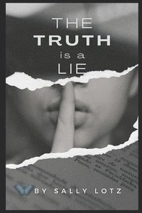 bokomslag The Truth is a Lie