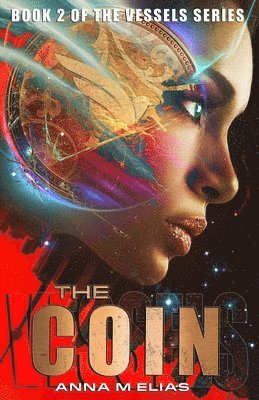 The Coin: Book 2 of The Vessels Series 1