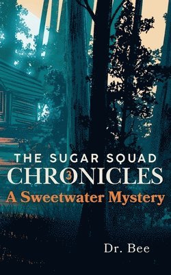 bokomslag The Sugar Squad Chronicles Book 3