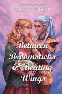 bokomslag Between Broomsticks and Beating Wings