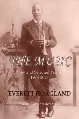 The Music: New and Selected Poems 1973-2023
