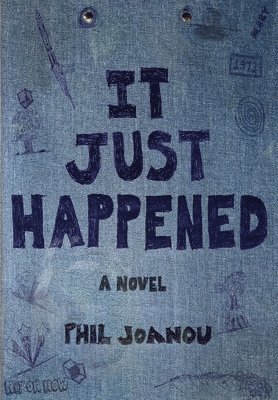 Phil Joanou - It Just Happened, Inbunden