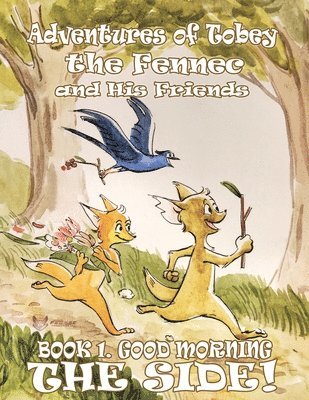 Adventures of Tobey the Fennec and His Friends 1