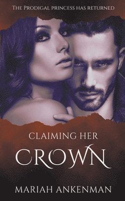 Mariah Ankenman - Claiming Her Crown, Häftad