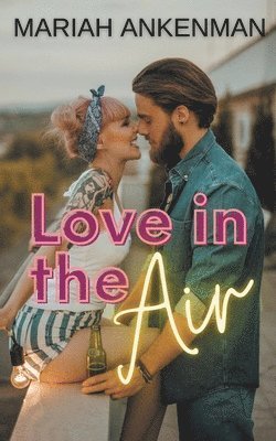 Mariah Ankenman - Love in the Air, Häftad