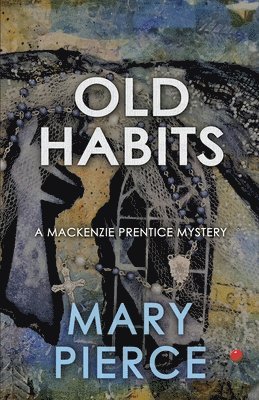 Mary Pierce - Old Habits, Häftad
