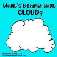 bokomslag What's Behind That Cloud?