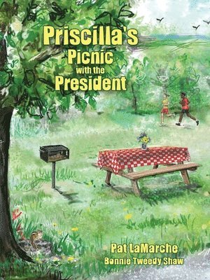 Pat LaMarche - Priscilla's Picnic with the President, Häftad