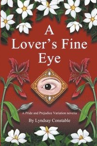 bokomslag A Lover's Fine Eye