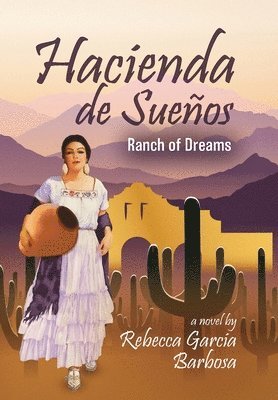 Rebecca Garcia Barbosa - Hacienda de Sueños, Inbunden