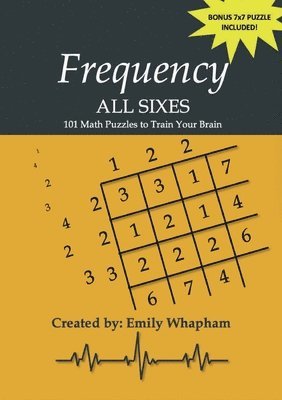 Frequency All Sixes: 101 Math Puzzles to Train Your Brain 1