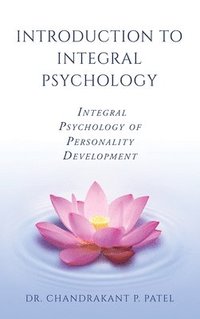 bokomslag Introduction to Integral Psychology: Integral Psychology of Personality Development