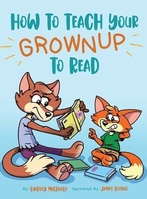 How to Teach Your Grownup to Read 1