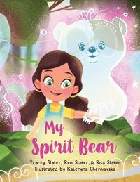 bokomslag My Spirit Bear