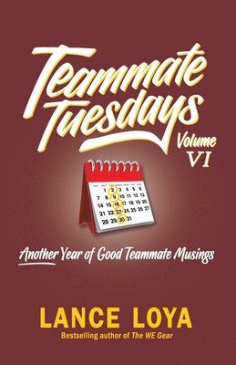 Teammate Tuesdays Volume VI 1