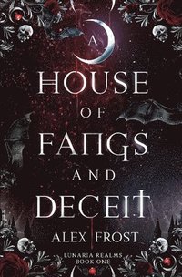 bokomslag A House of Fangs & Deceit