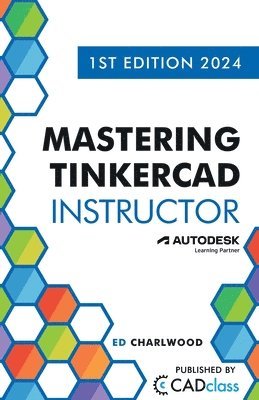 Mastering Tinkercad Instructor 1