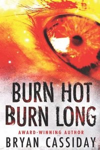 bokomslag Burn Hot Burn Long