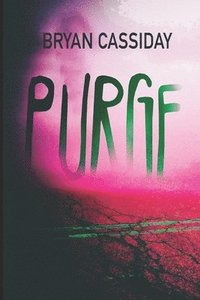 bokomslag Purge: Zombie Apocalypse: Chad Halverson Series Book 8