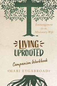bokomslag Living Uprooted Companion Workbook