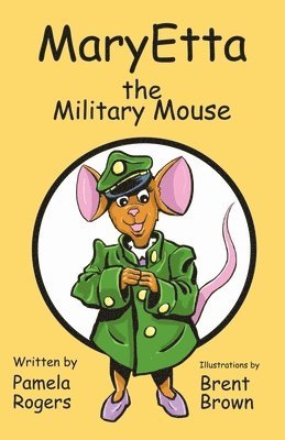 Pamela Rogers - MaryEtta The Military Mouse, Häftad