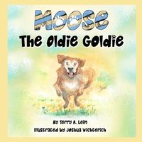 bokomslag Moose the Oldie Goldie