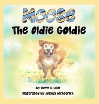 bokomslag Moose the Oldie Goldie