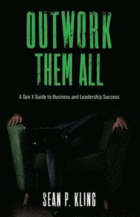 bokomslag Outwork Them All