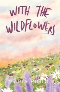 bokomslag With the Wildflowers