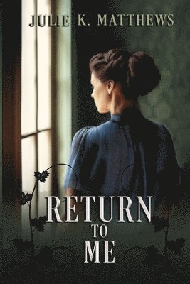 Julie K Matthews, Julie K. Matthews, Jamie Wood - Return to Me, Häftad