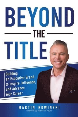 Martin Rowinski - Beyond The Title, Häftad