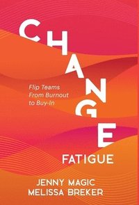 bokomslag Change Fatigue