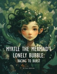 bokomslag Myrtle's Lonely Bubble