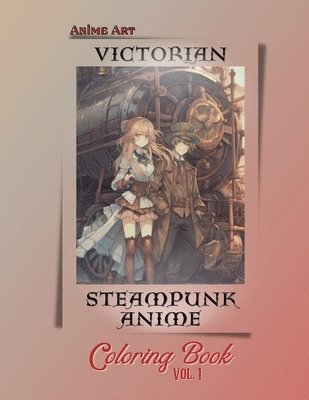 Anime Art Victorian Steampunk Anime Coloring Book Vol. 1 1