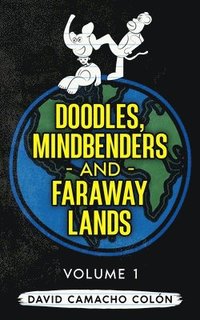 bokomslag Doodles, Mindbenders and Faraway Lands