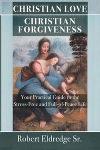 bokomslag Christian Love Christian Forgiveness