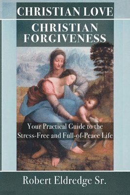 Christian Love Christian Forgiveness 1