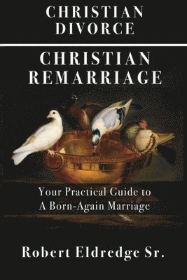 Christian Divorce Christian Remarriage 1